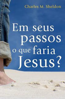 Em seus passos o que faria Jesus?